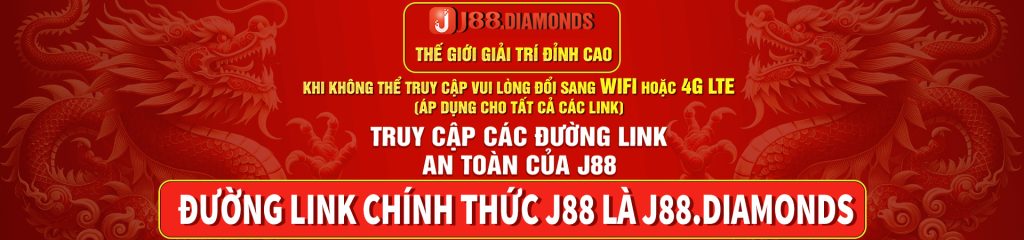 ĐƯỜNG LINK CHÍNH THỨC J88 LÀ J88.DIAMONDS