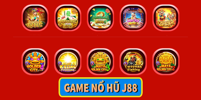 game nổ hũ j88 chơi vui trúng lớn