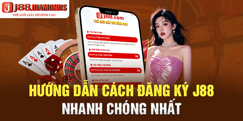 Hướng dẫn cách đăng ký J88 nhanh chóng nhất